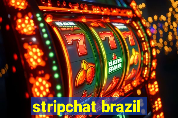 stripchat brazil